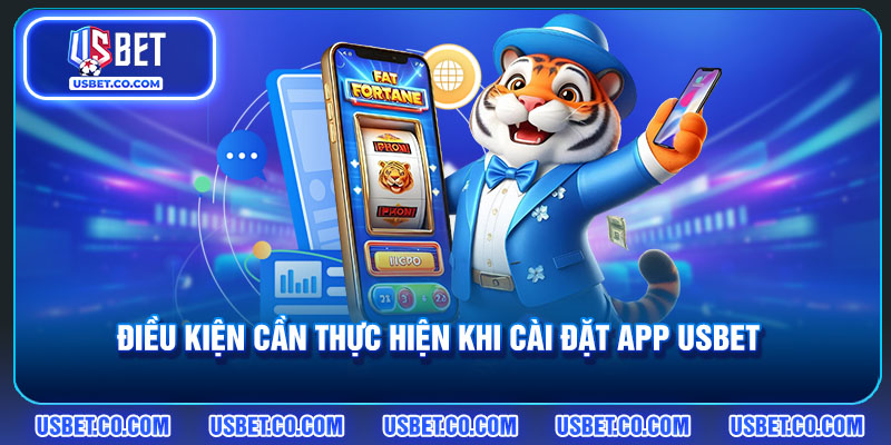 Chú ý các điều kiện cần thực hiện khi cài đặt app USBET