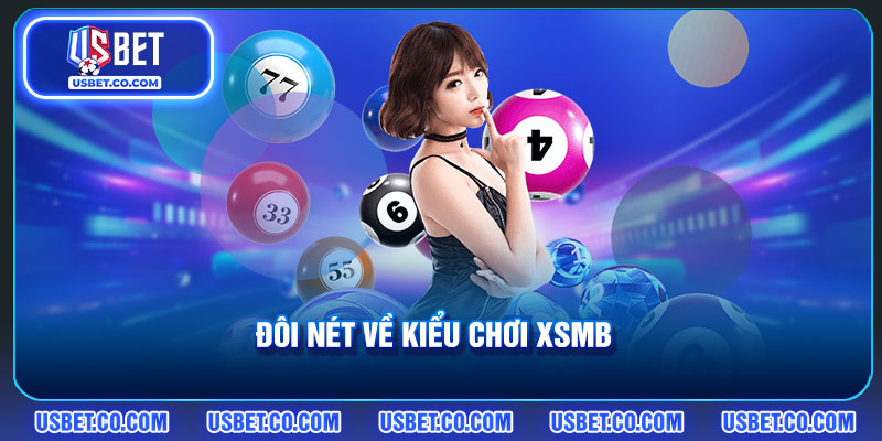 Đôi nét về kiểu chơi XSMB