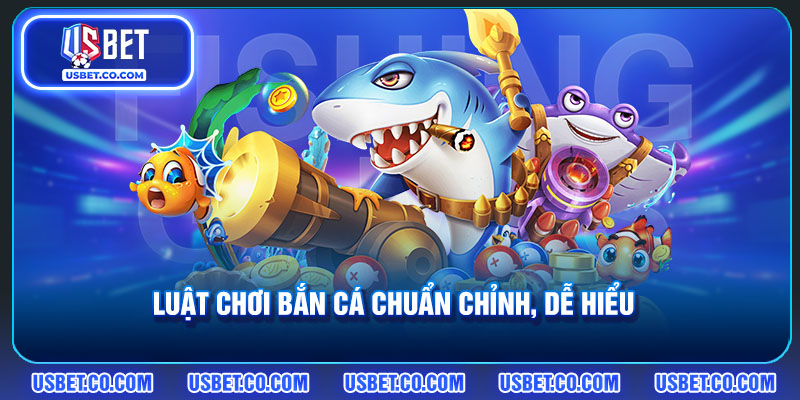 Luật Chơi Bắn Cá