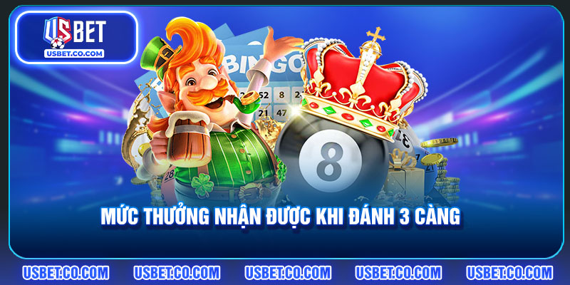 Mức thưởng nhận được khi đánh 3 càng