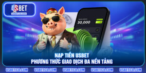 Nạp Tiền USBET