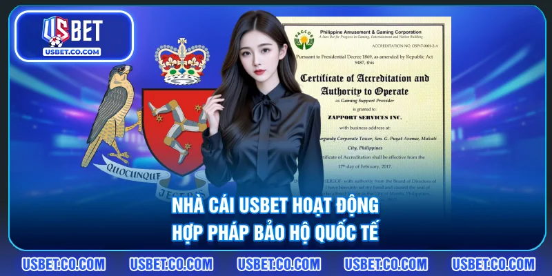 Nhà cái USBET hoạt động hợp pháp, bảo hộ quốc tế