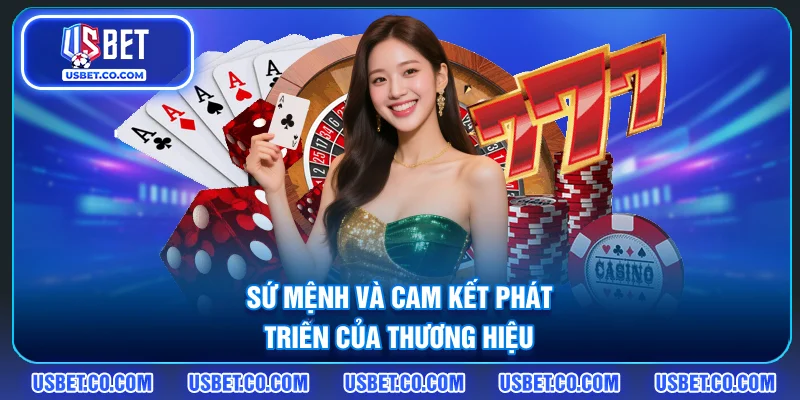 Sứ mệnh và cam kết phát triển của thương hiệu