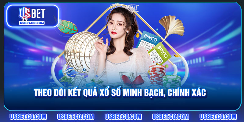 Theo dõi kết quả xổ số minh bạch, chính xác